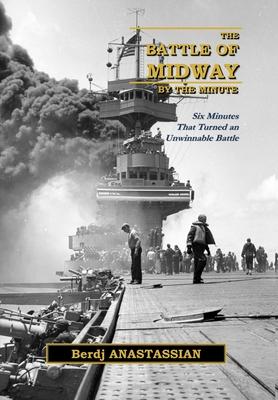 The Battle of Midway, by the Minute: Six Minutes that Turned an Unwinnable Battle? Subscription
