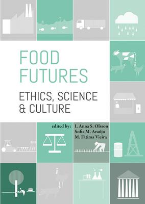Food Futures: Ethics, Science and Culture Subscription