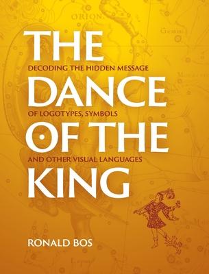 The Dance of the King: Decoding the hidden message of logotypes, symbols and other visual languages Subscription