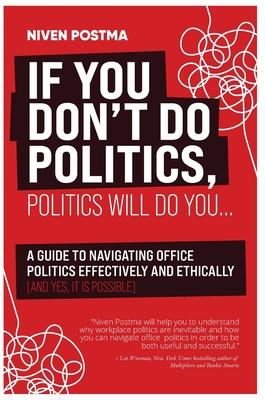 If You Don't Do Politics, Politics Will Do You Subscription