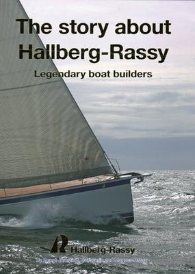 The Story about Hallberg-Rassy: Legendary Boat Builders