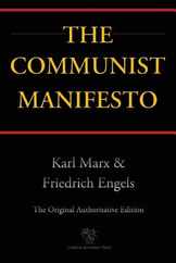 The Communist Manifesto (Chiron Academic Press - The Original Authoritative Edition) Subscription