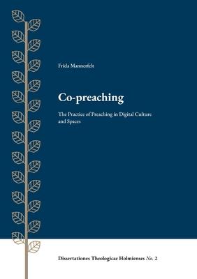 Co-preaching: The Practice of Preaching in Digital Culture and Spaces