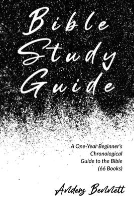 Bible Study Guide: One-Year Beginner's Chronological Guide to The Bible (66 Books). Economic Version