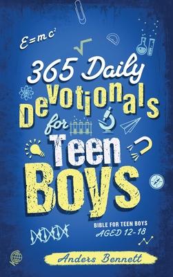 365 Daily Devotionals for Teen Boys: Bible for Teen Boys Aged 12-18