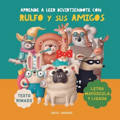 Aprende a leer divirtindote con Rulfo y sus amigos: Con letra mayscula y ligada. Texto rimado. Libros para nios a partir de 5 aos. Libro infantil