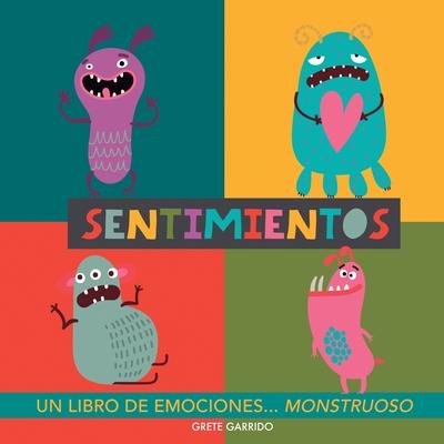 Sentimientos. Un libro de emociones monstruoso: Libro de sentimientos para nios. Educar las emociones. Libros infantiles de inteligencia emocional. E