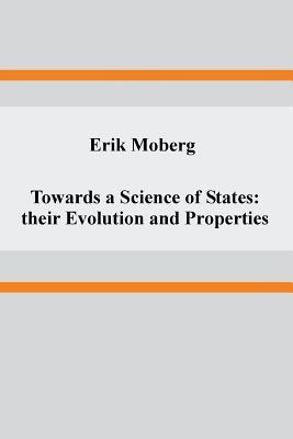 Towards a Science of States: their Evolution and Properties