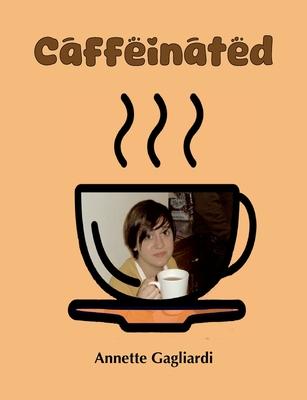 Caffeinated