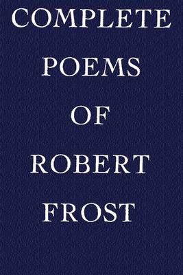 Complete Poems of Robert Frost