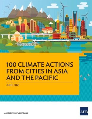 100 Climate Actions from Cities in Asia and the Pacific Subscription
