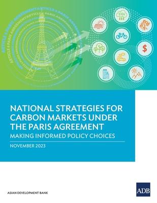 National Strategies for Carbon Markets Under the Paris Agreement: Making Informed Policy Choices