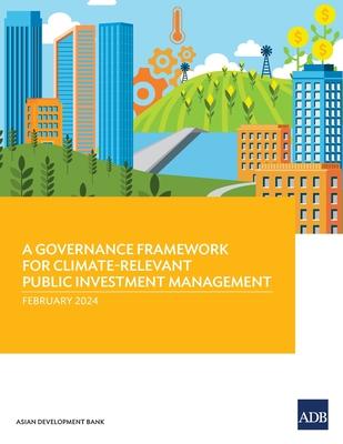 A Governance Framework for Climate-Relevant Public Investment Management