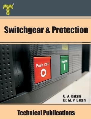 Switchgear & Protection: Fault Analysis, Earthing, Types of Relays, Apparatus Protection, Circuit Breakers