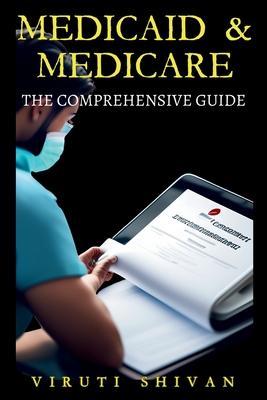 Medicaid & Medicare: The Comprehensive Guide