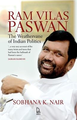 Ram Vilas Paswan: The Weathervane of Indian Politics Subscription