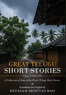 Great Telugu Short Stories Volume 2 (1948-1970) - A Collection of Some