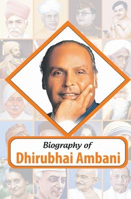 Biography of Dhirubhai Ambani