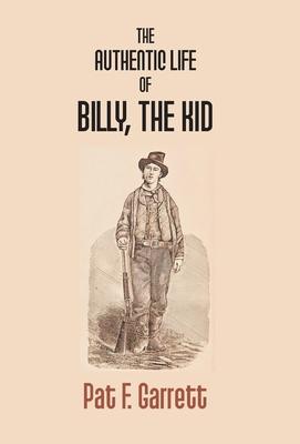 The Authentic Life Of Billy The Kid