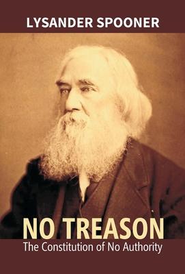 No Treason: The Constitution Of No Authority