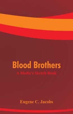 Blood Brothers: A Medic's Sketch Book