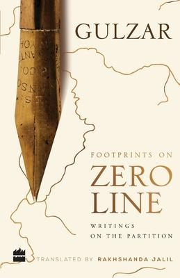 Footprints on Zero Line: Writings on the Partition