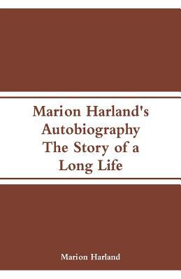 Marion Harland's Autobiography: The Story of a Long Life