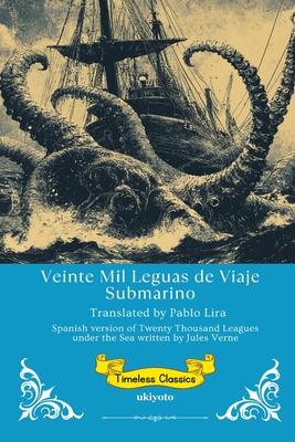 Veinte Mil Leguas de Viaje Submarino Spanish Version of Twenty Thousand Leagues Under the Sea Subscription