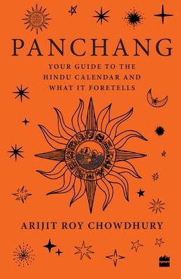 Panchang: Your Guide to the Hindu Calendar and What It Foretells