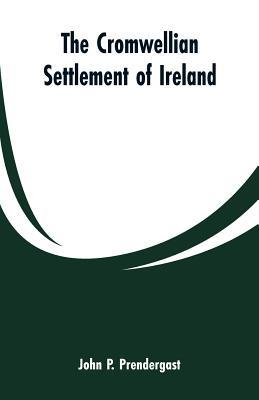 The Cromwellian settlement of Ireland