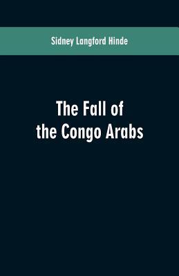 The fall of the Congo Arabs