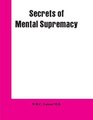 Secrets of Mental Supremacy