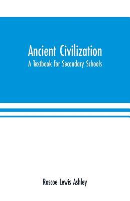 Ancient Civilization: A Textbook for Secondary Schools