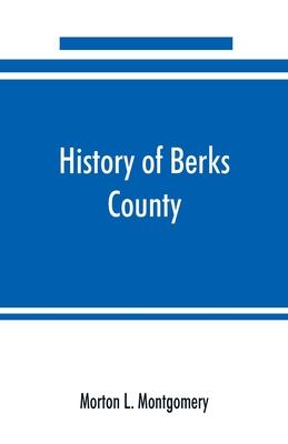 History of Berks County, Pennsylvania, in the Revolution, from 1774 to 1783