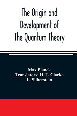 The origin and development of the quantum theory