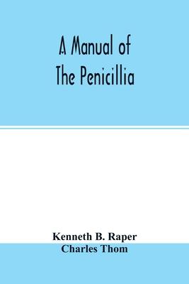 A manual of the penicillia