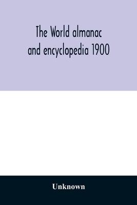 The World almanac and encyclopedia 1900