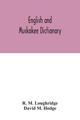 English and Muskokee dictionary