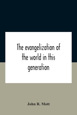 The Evangelization Of The World In This Generation