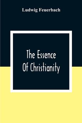 The Essence Of Christianity