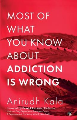 Most of What You Know about Addiction Is Wrong Subscription