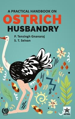 Practical Handbook on Ostrich Husbandry