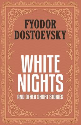 White Nights and Other Short Stories