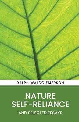 Nature, Self-Reliance and Selected Essays