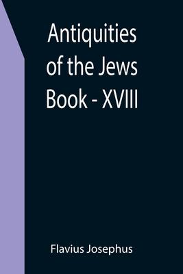 Antiquities of the Jews; Book - XVIII Subscription