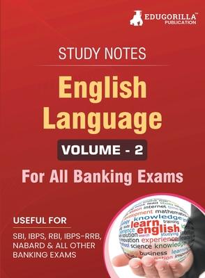 English Language (Vol 2) Topicwise Notes for All Banking Related Exams A Complete Preparation Book for All Your Banking Exams with Solved MCQs IBPS Cl