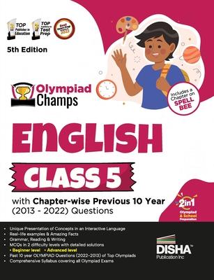 Olympiad Champs English Class 5 with Chapter-wise Previous 10 Year (2013 - 2022) Questions 5th Edition Complete Prep Guide with Theory, PYQs, Past & P