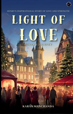 The Light of Love: Henry's Journey