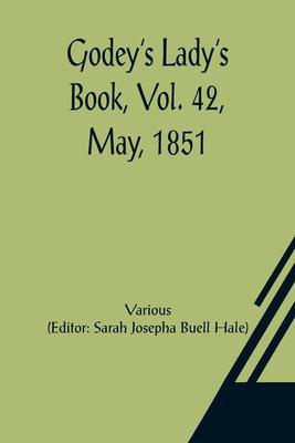 Godey's Lady's Book, Vol. 42, May, 1851