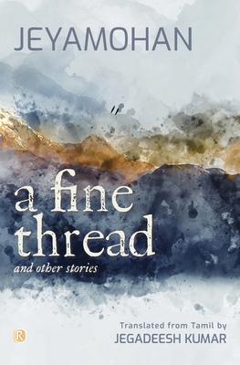 A Fine Thread and other stories: Short stories